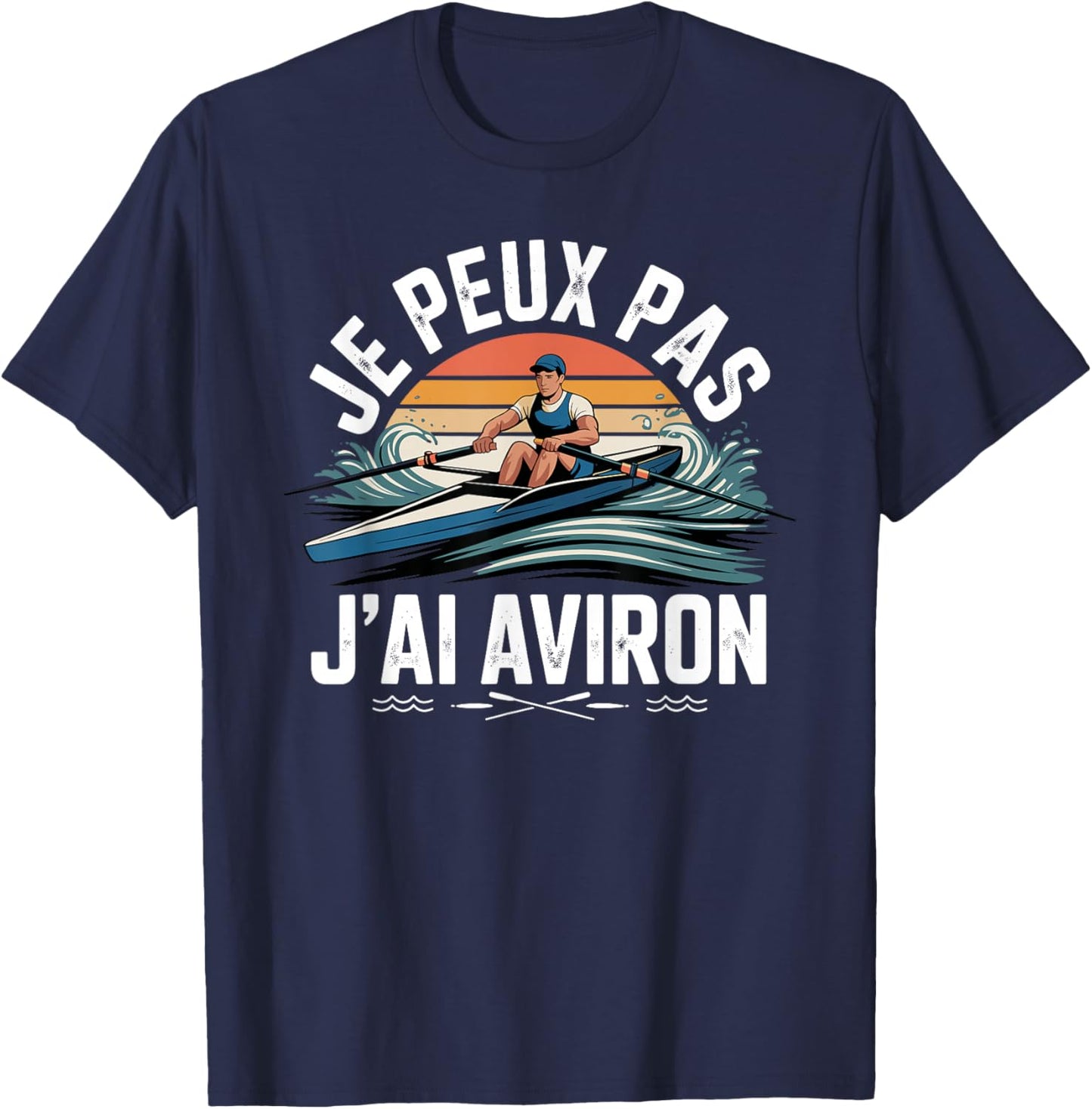 Je Peux Pas J'Ai Rowing Competition T-Shirt - T-Shirt | Navy
