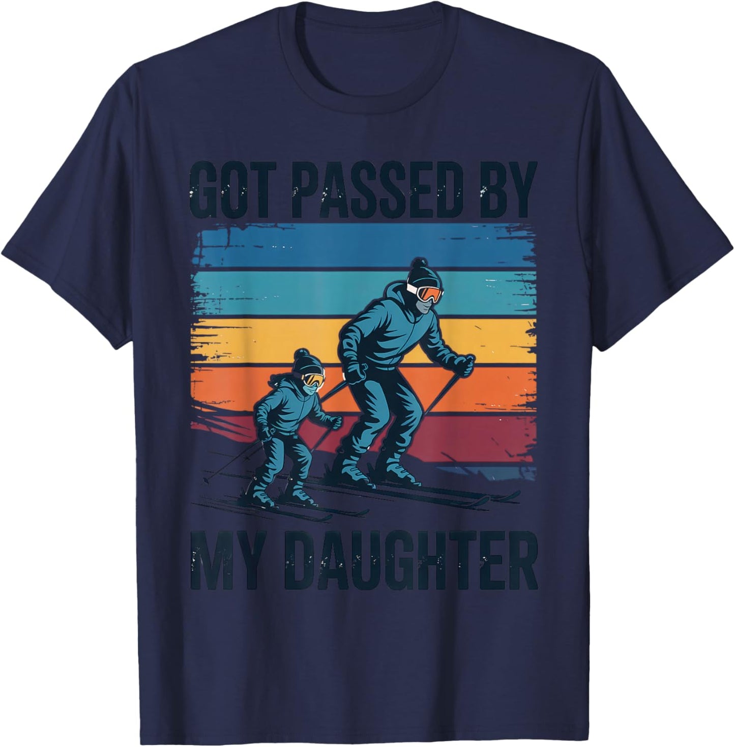 Got Passed by My Daughter Funny Skiing Retro Winter Sports T-Shirt - T-Shirt | Navy