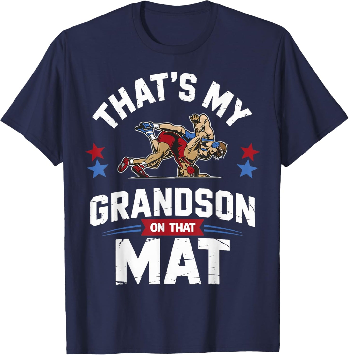 That's My Grandson on That Mat Wrestling Grandma Wrestler T-Shirt - T-Shirt | Navy