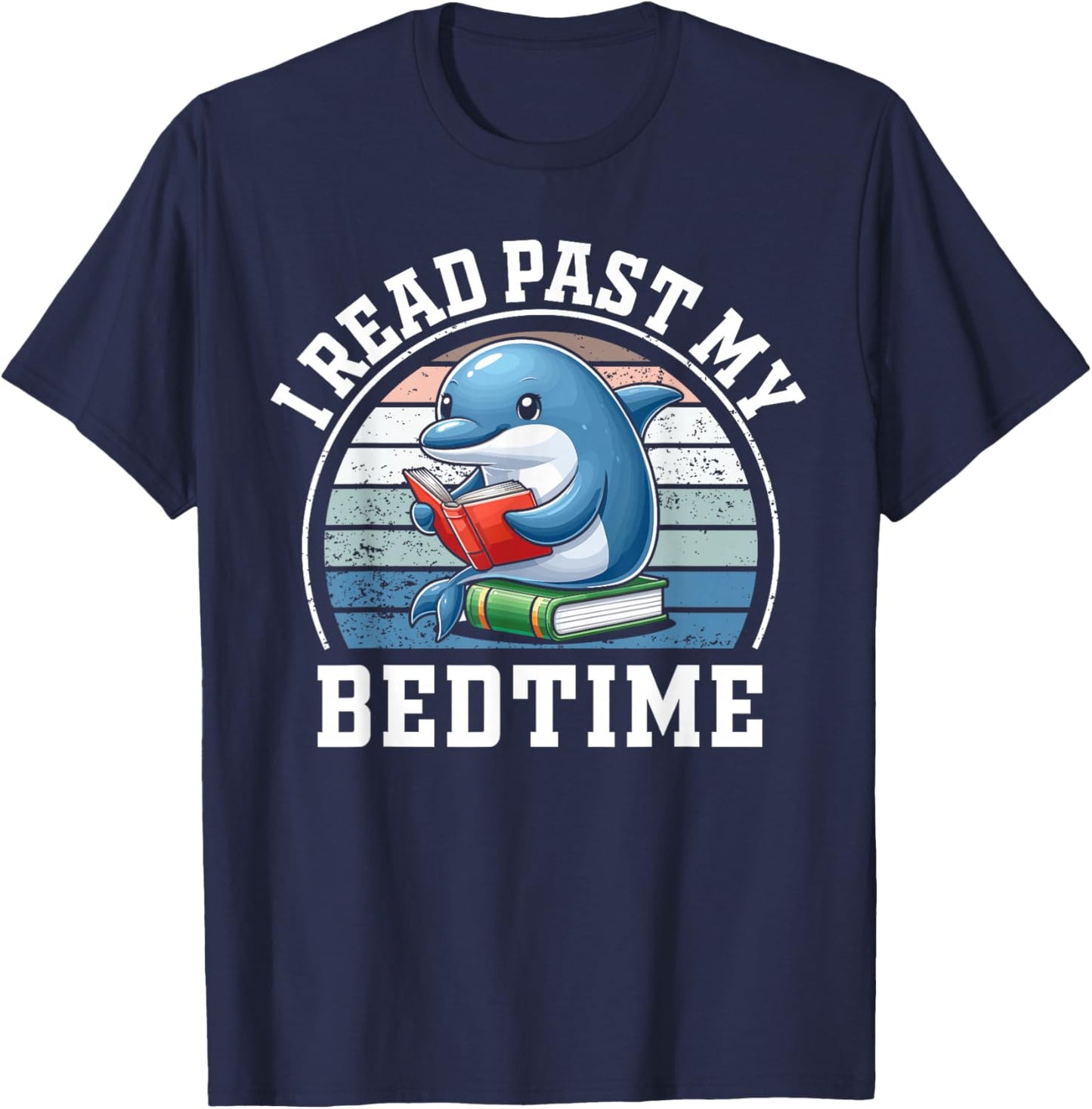 I Read Past My Bedtime Reading Dolphin Book Lover T-Shirt - T-Shirt | Navy