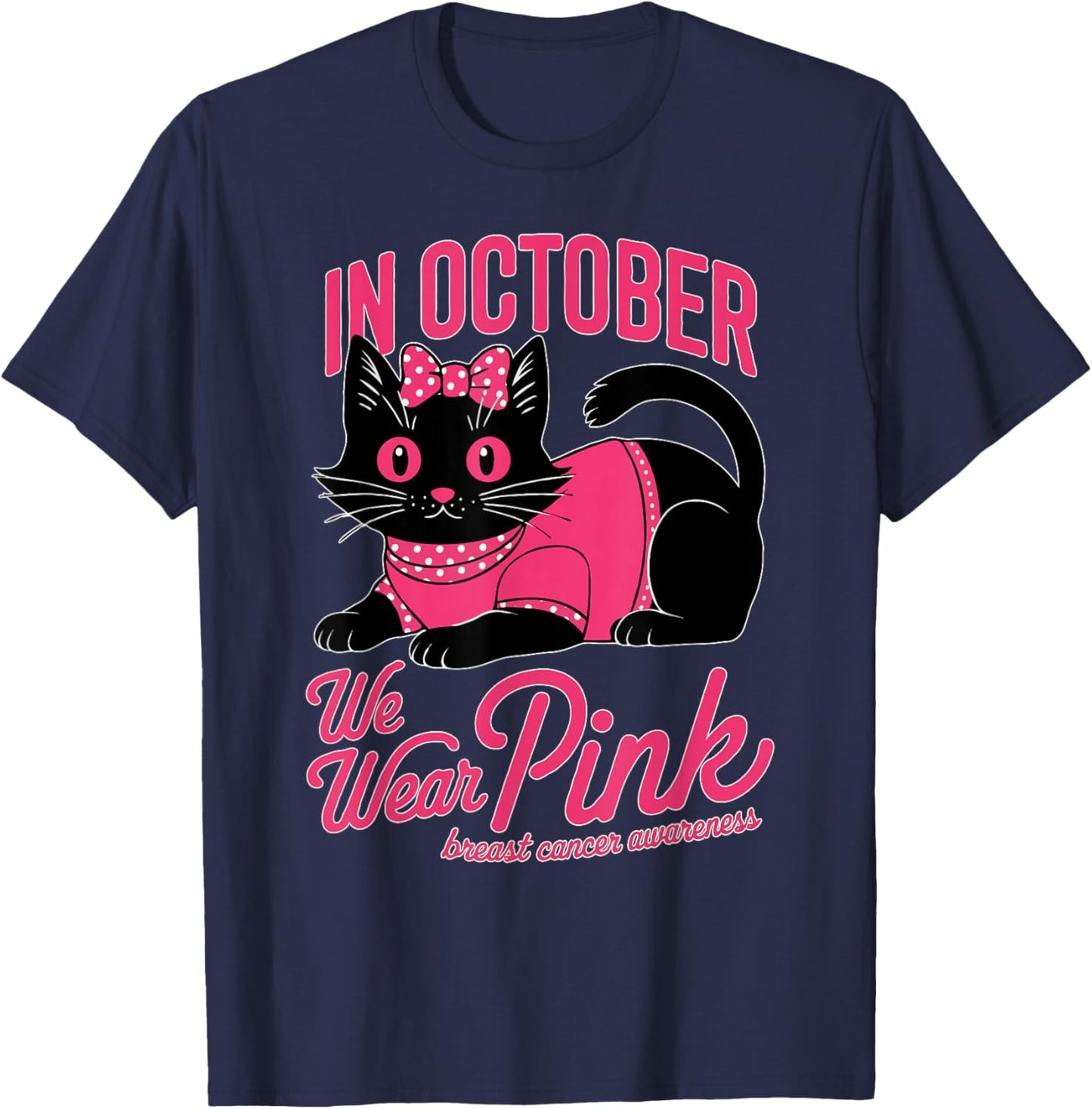 Cute Cat Pink Ribbon In October We Wear Pink Breast Cancer Women Girls Kids T-Shirt - T-Shirt | Navy