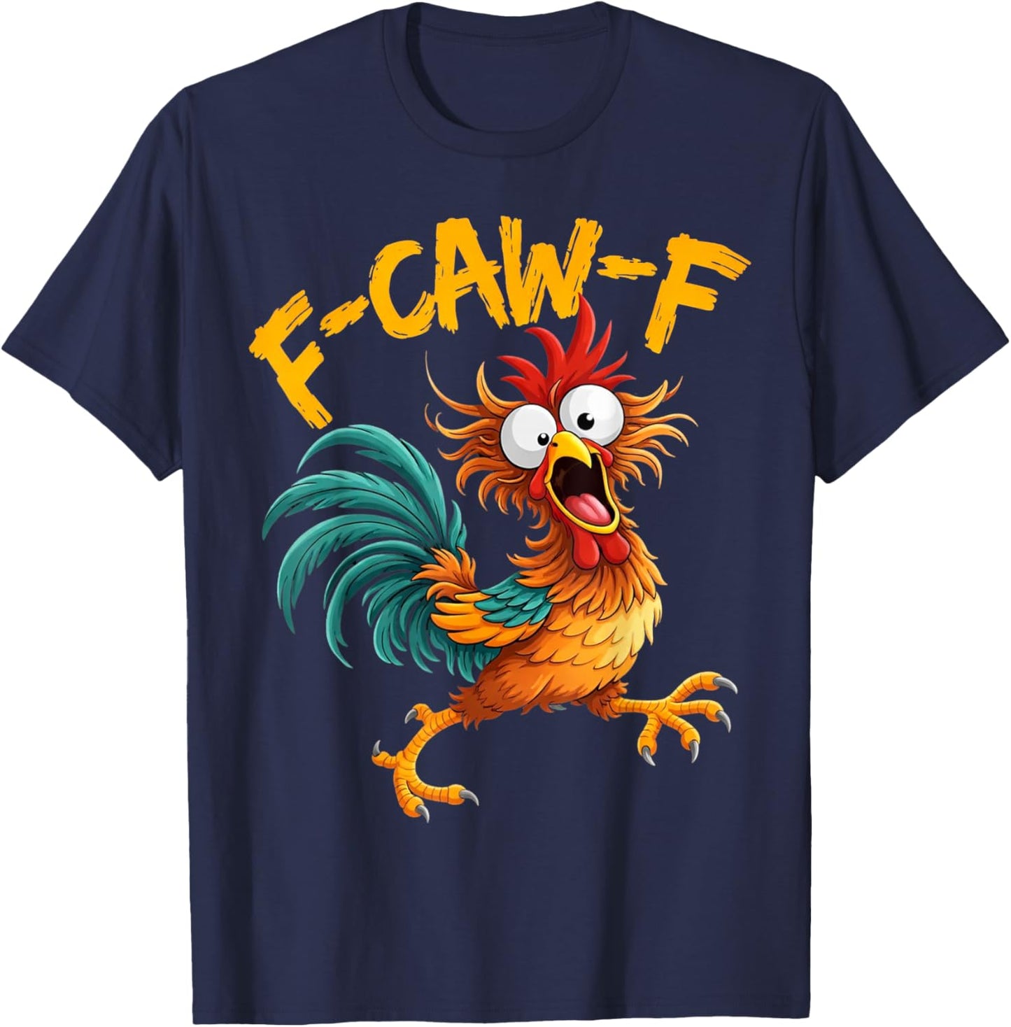 F-Caw-F Poulet Funny Rooster Fcawf Humour Adulte Meme T-Shirt - T-Shirt | Navy