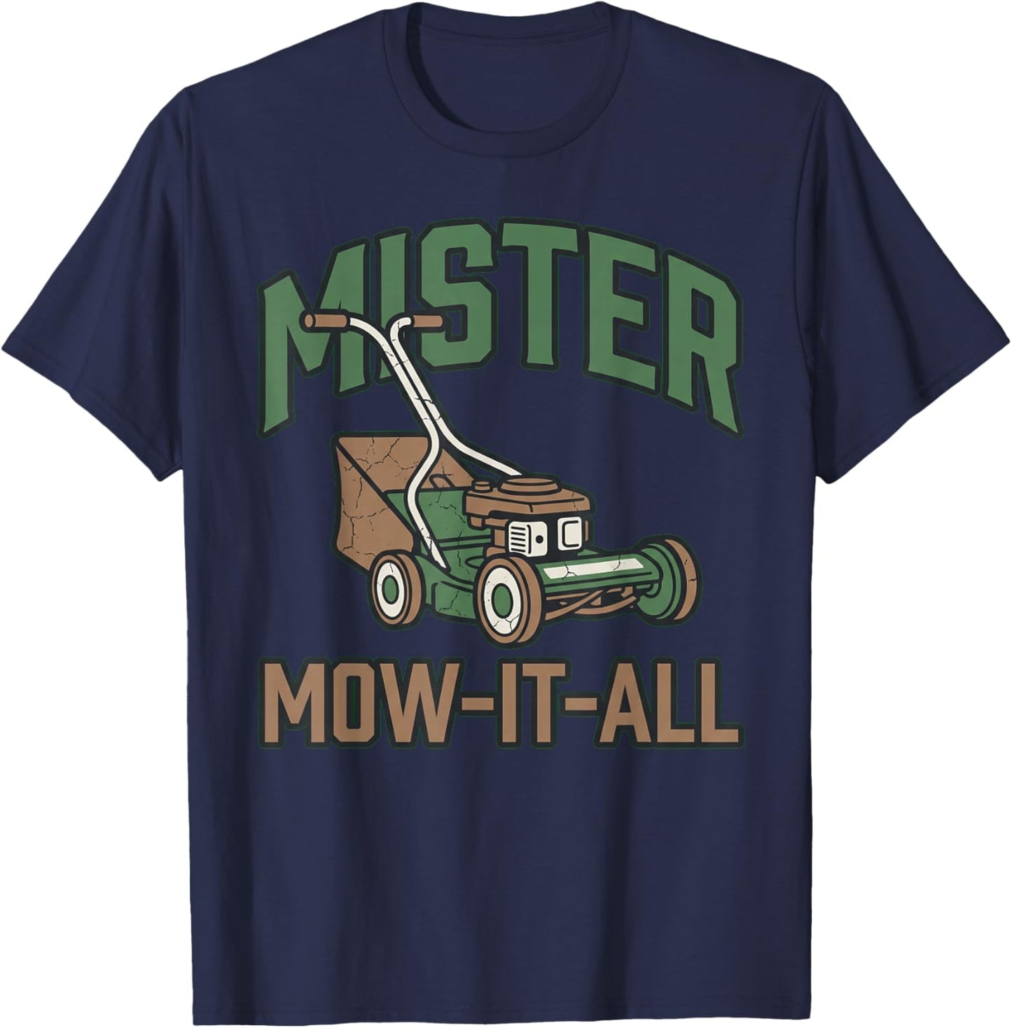 Funny Mister Mow It All Retro Lawn Care Landscaping Art T-Shirt - T-Shirt | Navy