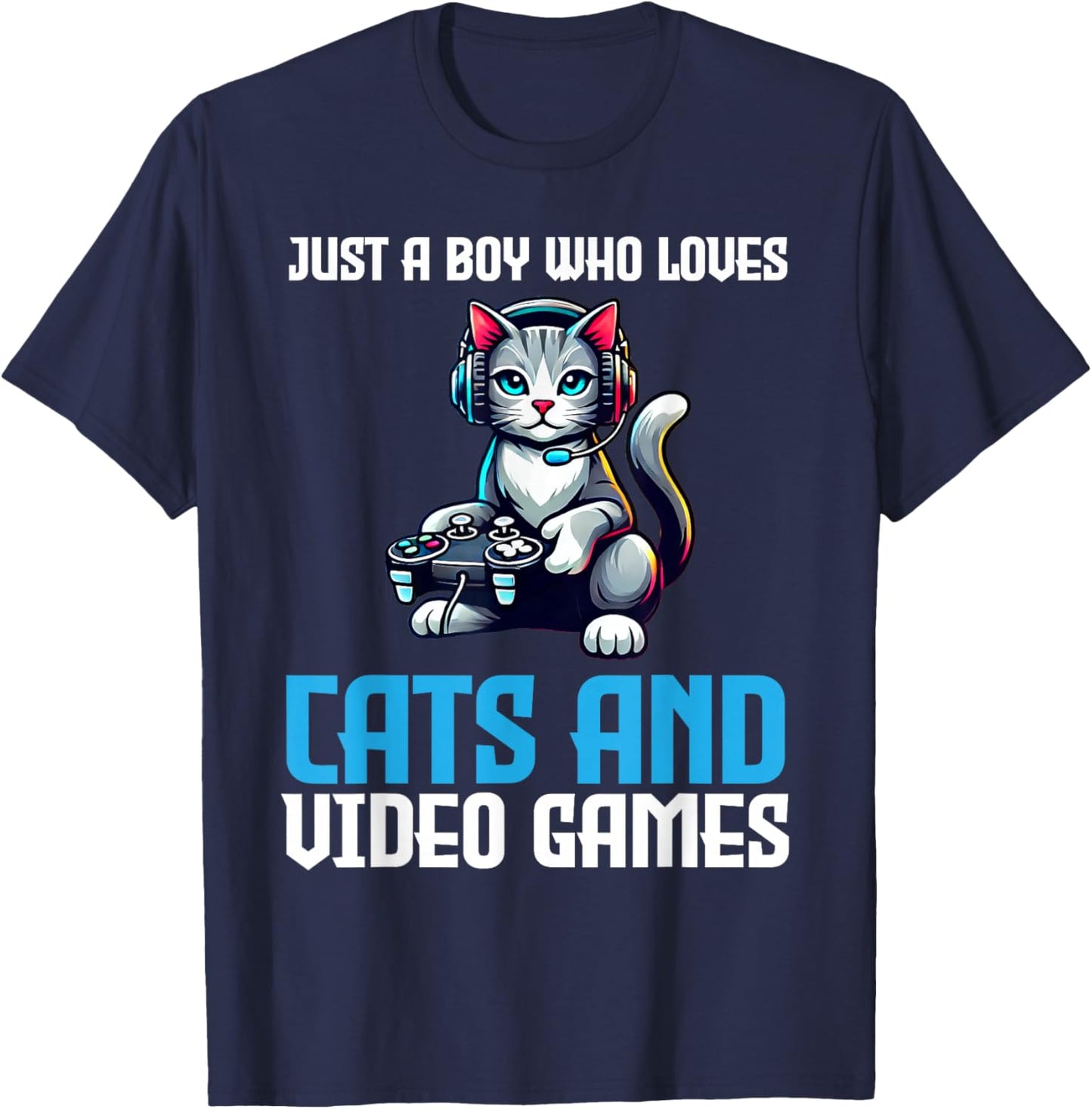 Just A Boy Who Loves Cats And Video Games Gamer T-Shirt - T-Shirt | Navy