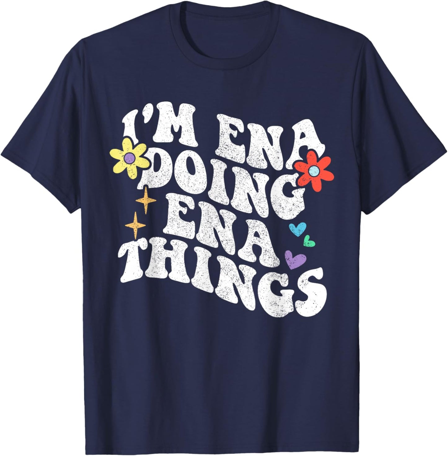 Retro Groovy Im ENA Doing ENA Things Funny Mother's Day T-Shirt - T-Shirt | Navy