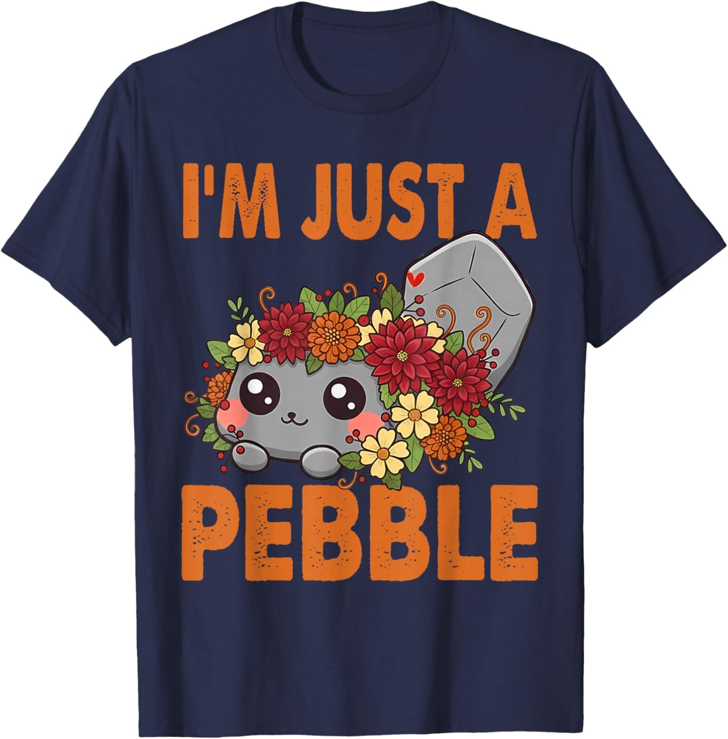 I'm Just A Pebble Funny Pebble Cute Dog Men Women Kids T-Shirt - T-Shirt | Navy