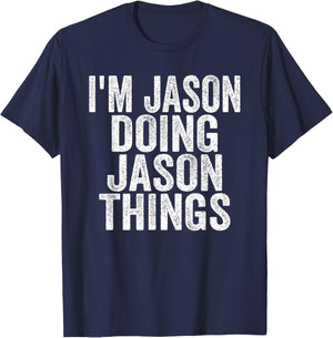 I'm Jason Doing Jason Things Funny Saying -Adults & Kids Black Small Modern Classic Round Collar Short Sleeve Letter Print Christmas T-Shirt - T-Shirt | Navy