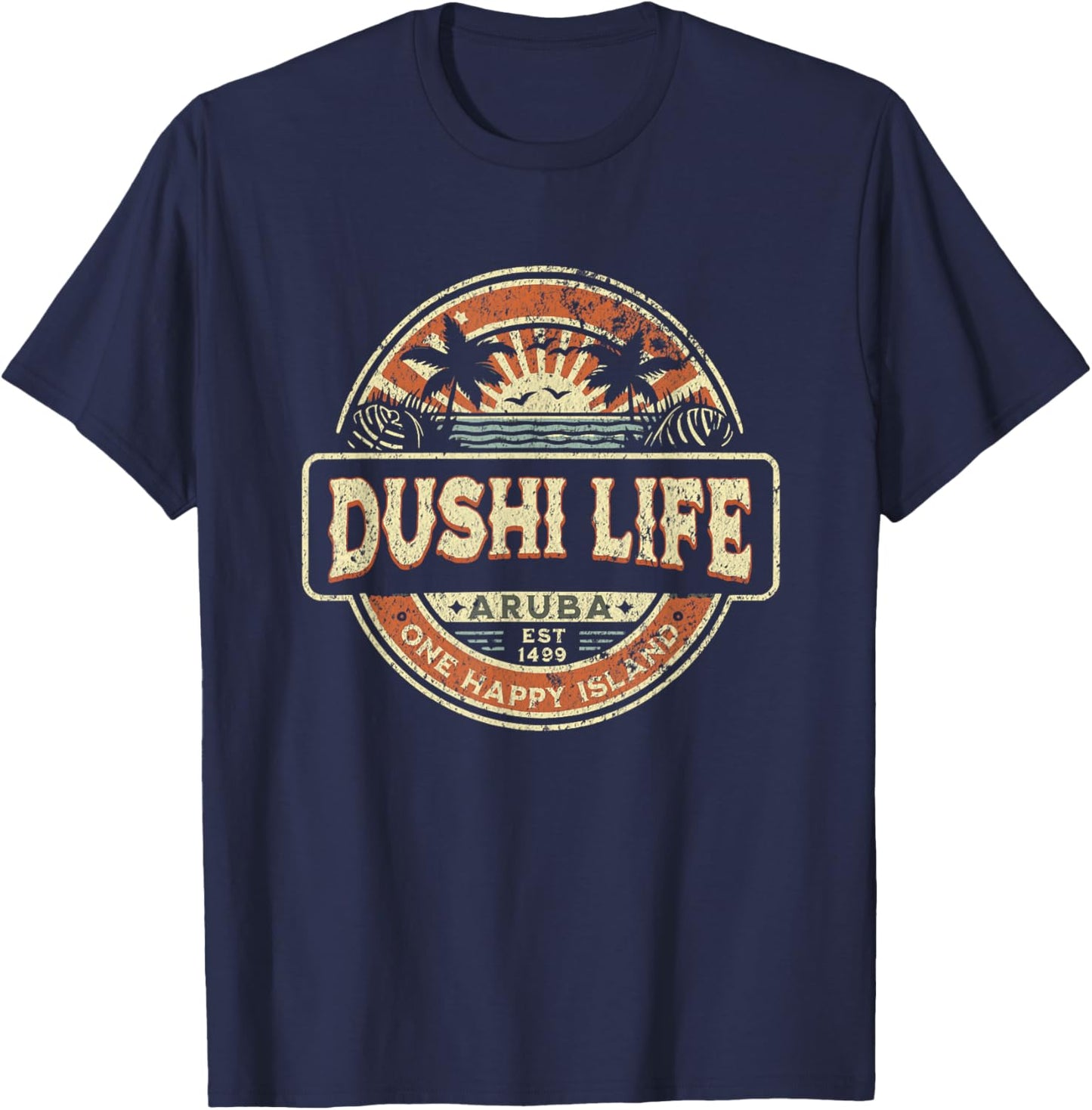 One Happy Island Aruba Shirt Cool Text Dushi Bida Vintage T-Shirt - T-Shirt | Navy