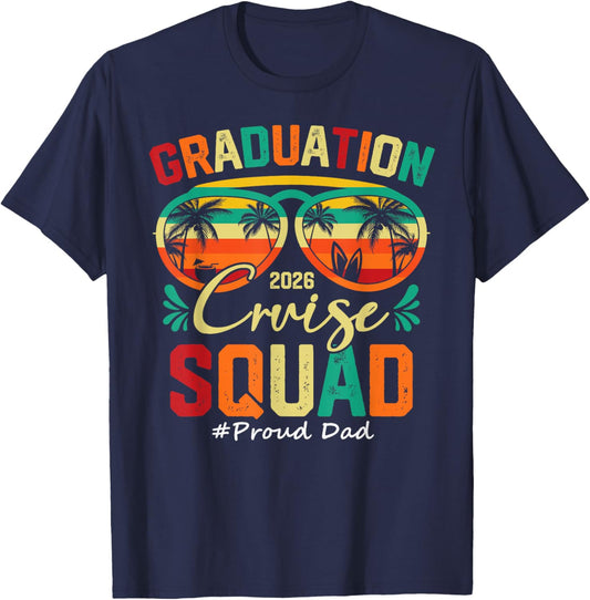 Graduation Cruise Squad 2026 Proud Dad Funny Cruising T-Shirt - T-Shirt | Navy