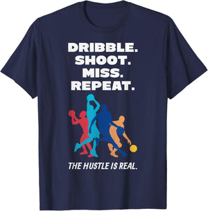 Dribble Shoot Miss Repeat, Basketball Mindset for Hustlers T-Shirt - T-Shirt | Navy