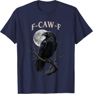 F-caw-f Raven Funny Bird Moon Crow Humor Gothic T-Shirt - T-Shirt | Navy