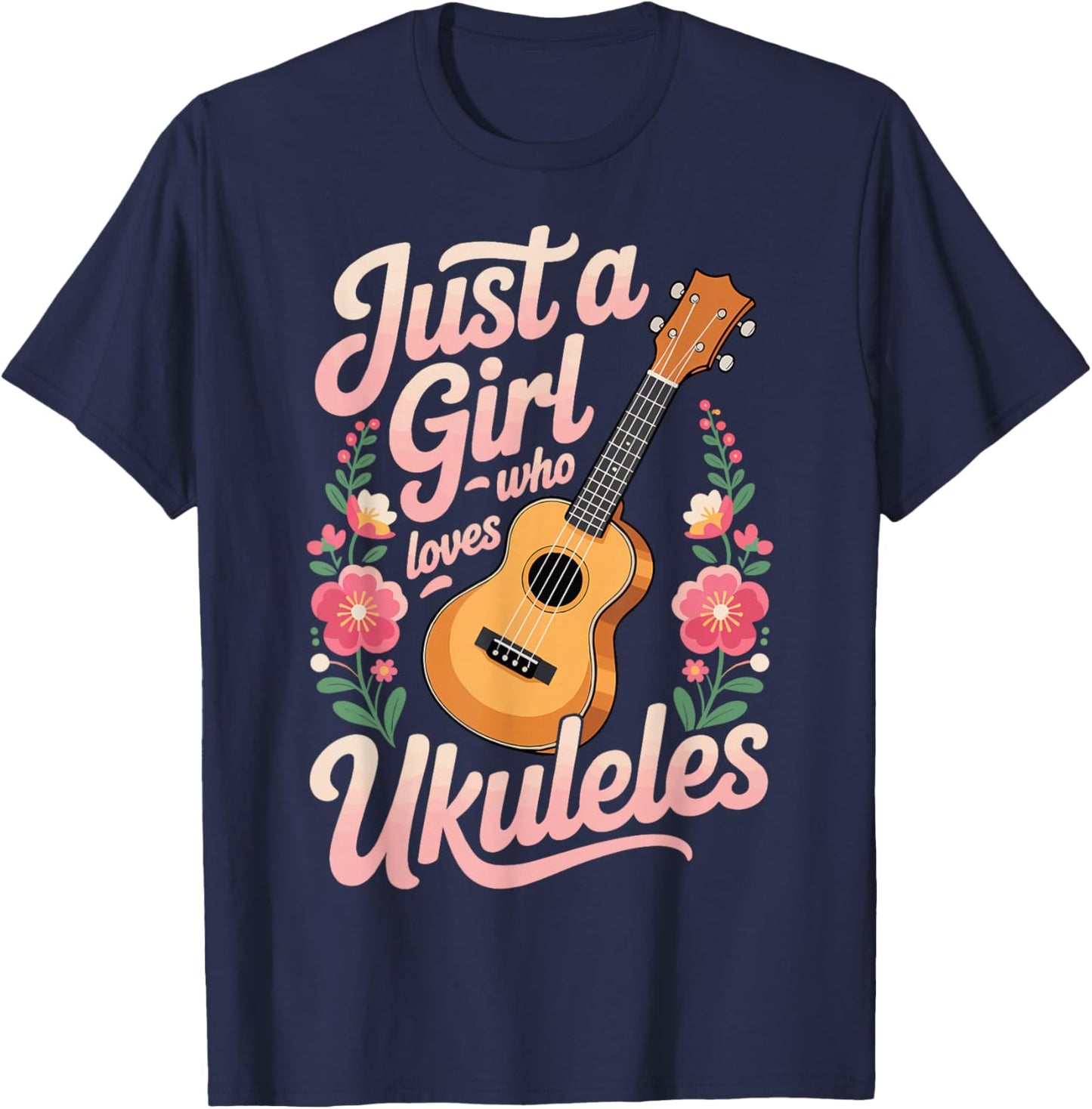 Just A Girl Who Loves Ukuleles T-Shirt - T-Shirt | Navy