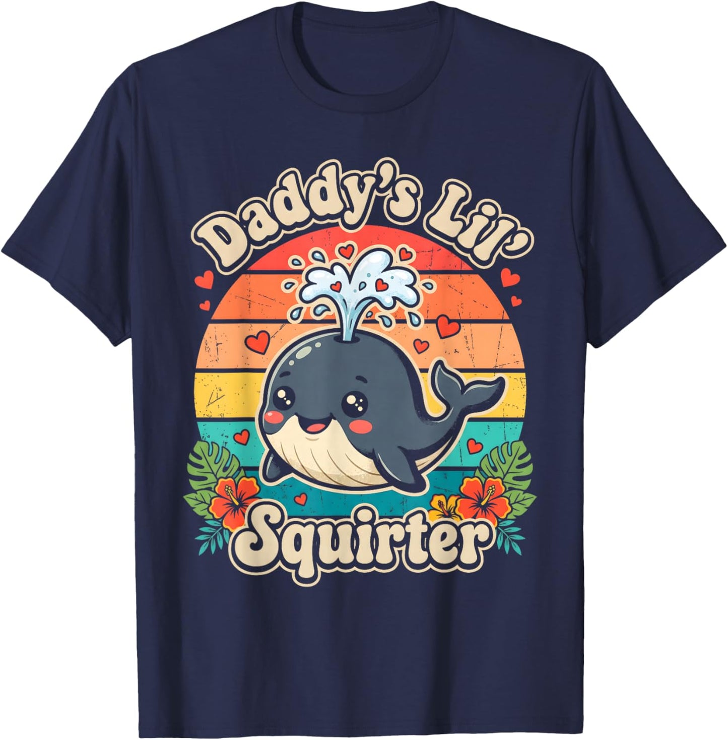 Daddy's Little Squirter Inappropriate Funny Embarrassing T-Shirt - T-Shirt | Navy