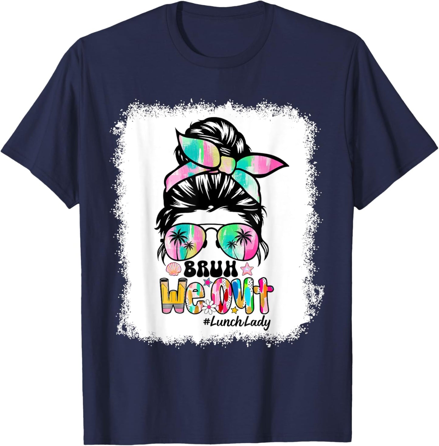 Brushstroke Messy Bun Bruh We Out Lunch Lady Bleached T-Shirt - T-Shirt | Navy