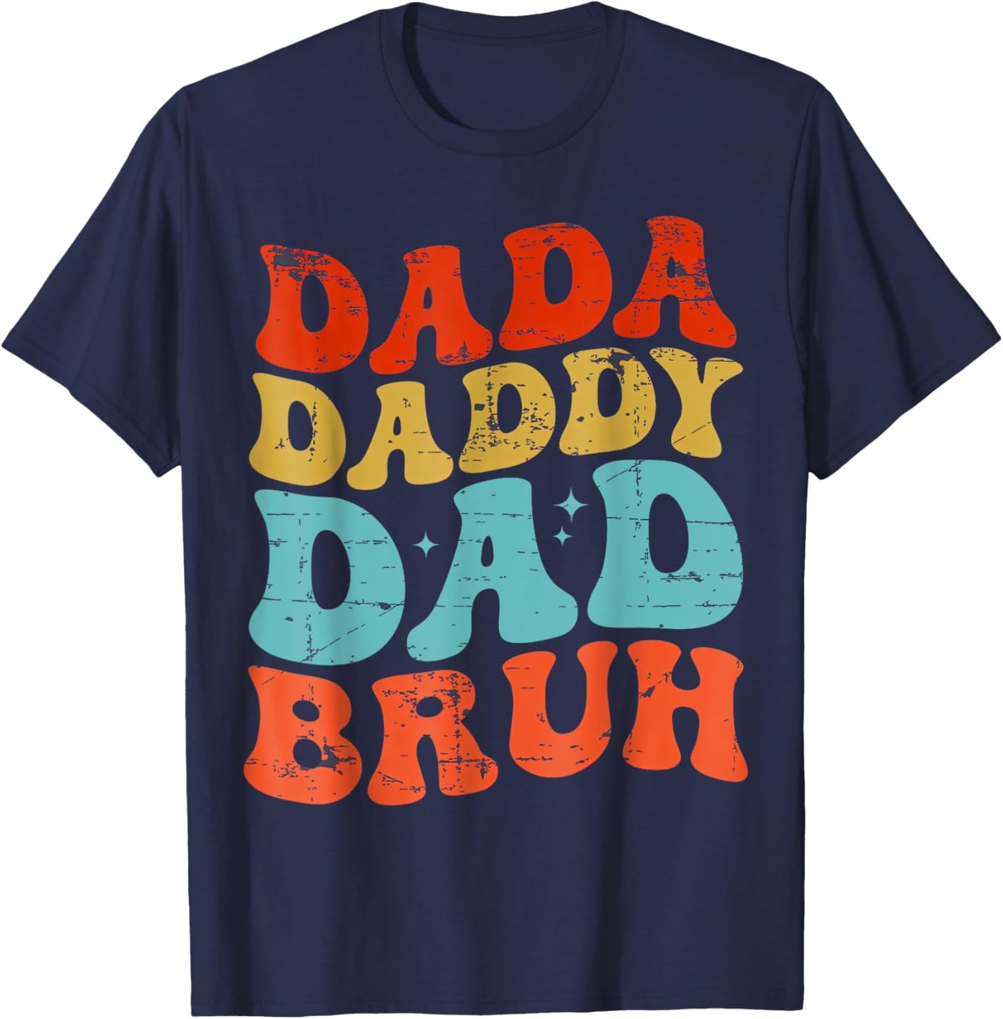 Dada Daddy Dad Bruh Fathers Day T-Shirt - T-Shirt | Navy
