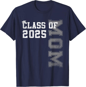 Mom Senior 2025 Proud Mom Of A Class Of 2025 Graduate Mother T-Shirt - T-Shirt | Navy