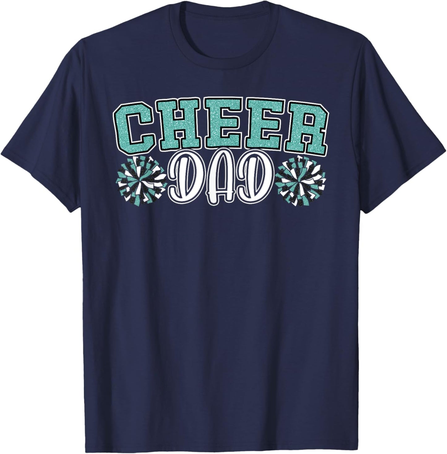 Cheer Dad My Favorite Cheerleader Calls Me Dad Teal Blue T-Shirt - T-Shirt | Navy