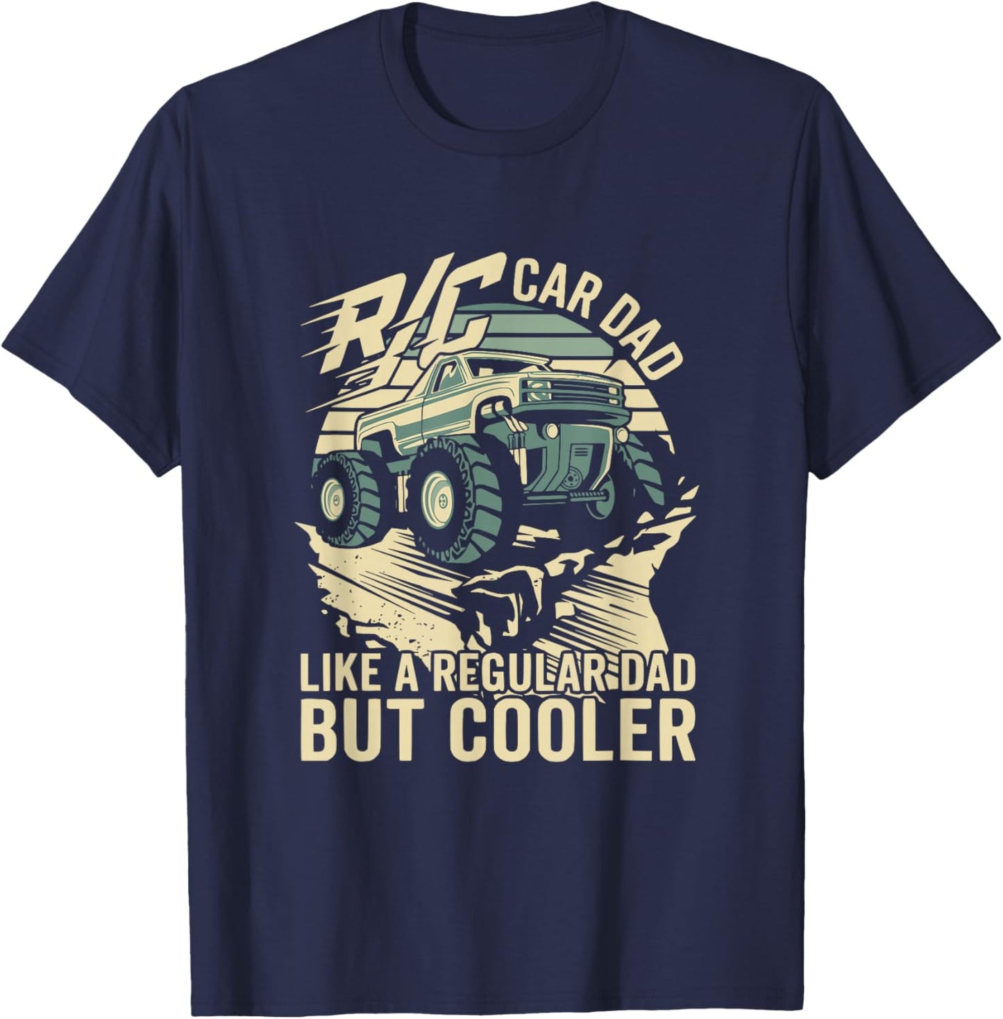 RC Car Dad Like A Regular Dad But Cooler Design T-Shirt - T-Shirt | Navy