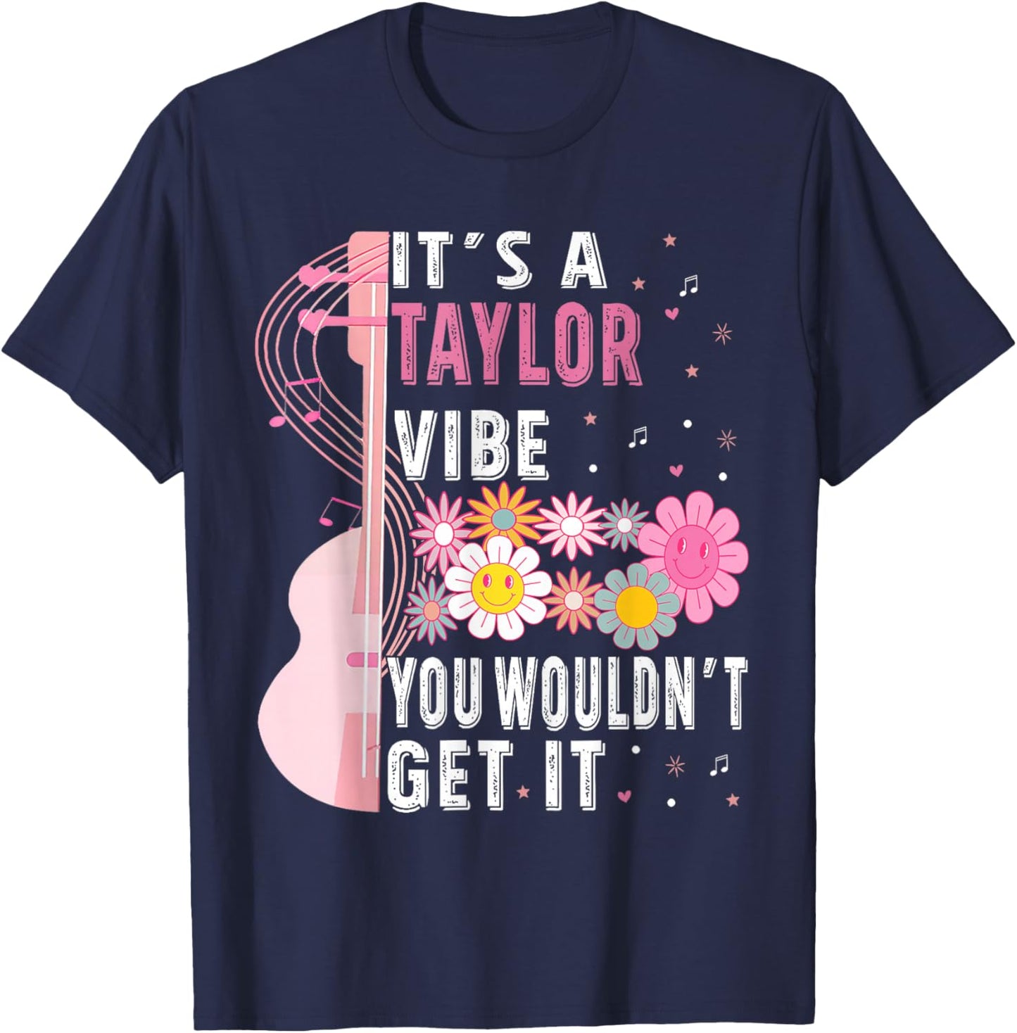 It's A Taylor Vibe You Wouldn't Get It Groovy Women Men Kids T-Shirt - T-Shirt | Navy