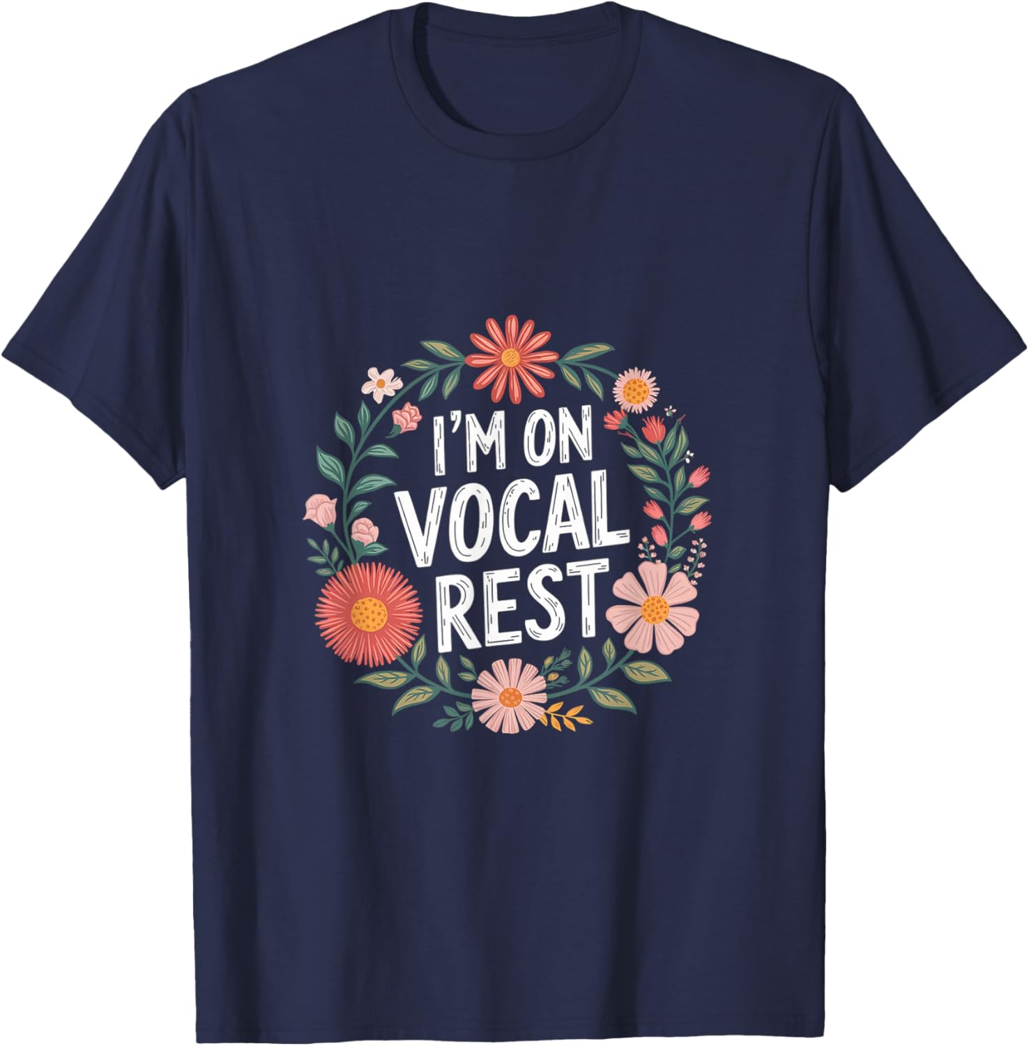 I'm On Vocal Rest Singer Voice Recovery T-Shirt - T-Shirt | Navy