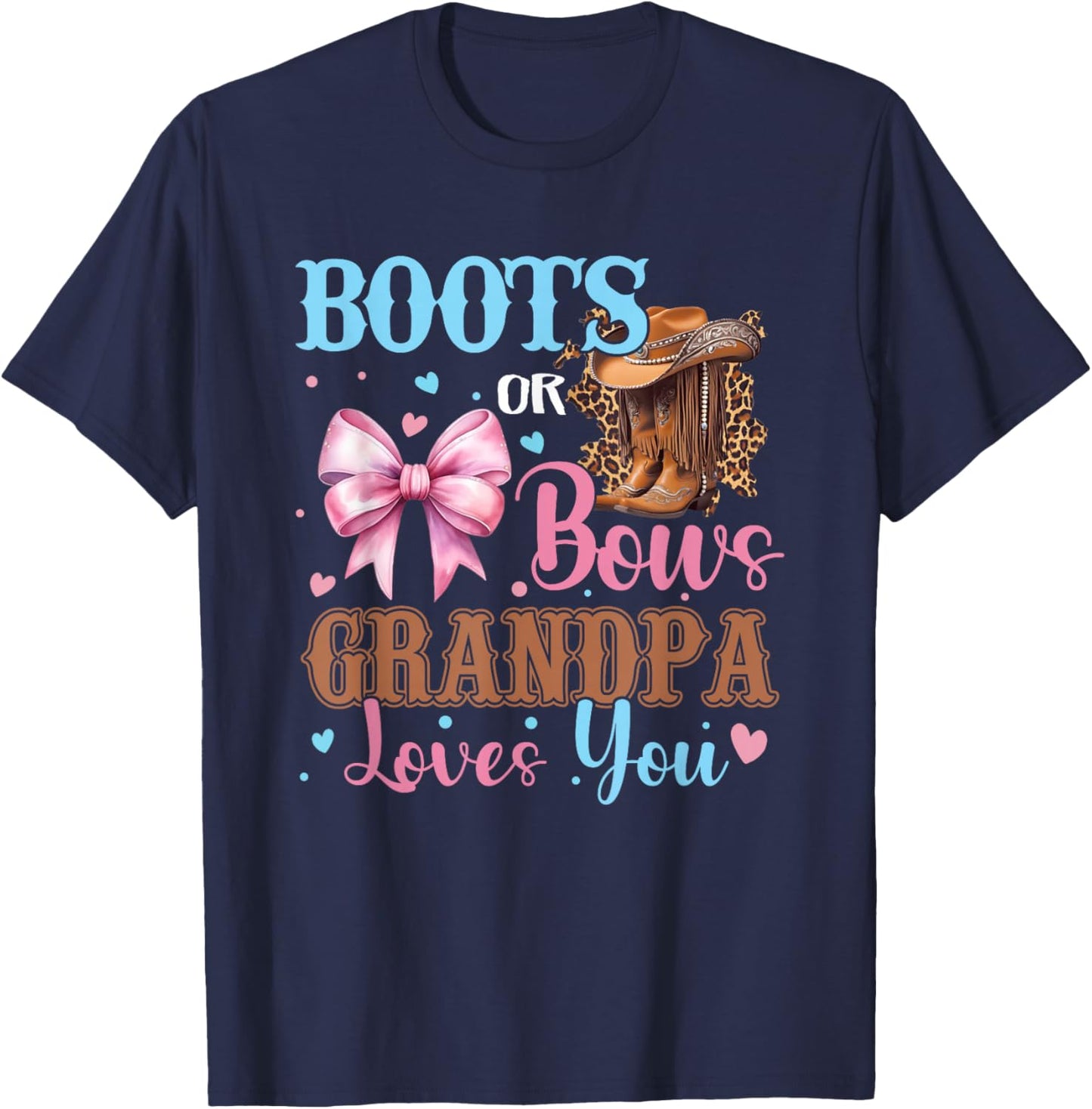 Boots or Bows Grandpa Loves You Gender Reveal Family T-Shirt - T-Shirt | Navy