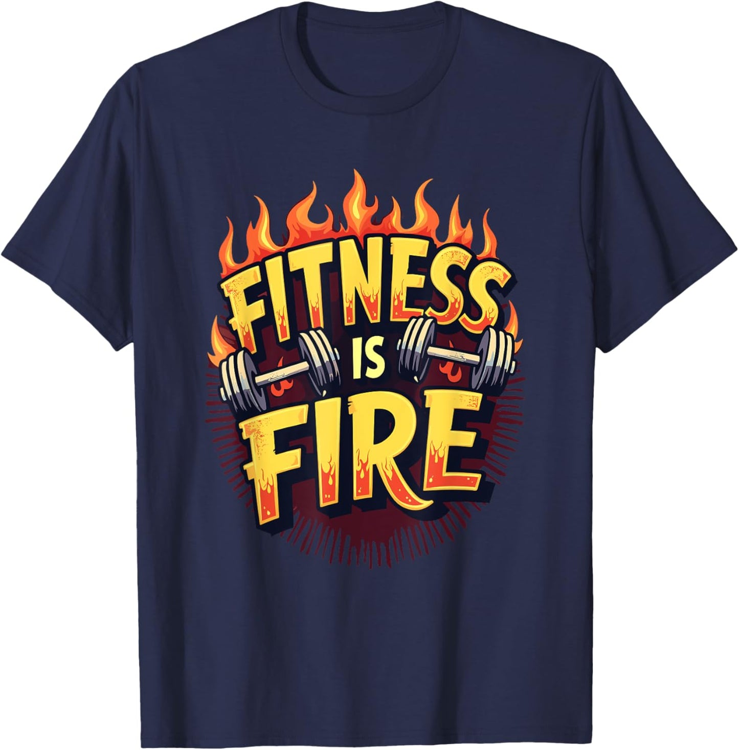 Fitness Is Fire | Motivational Gym Workout T-Shirt - T-Shirt | Navy
