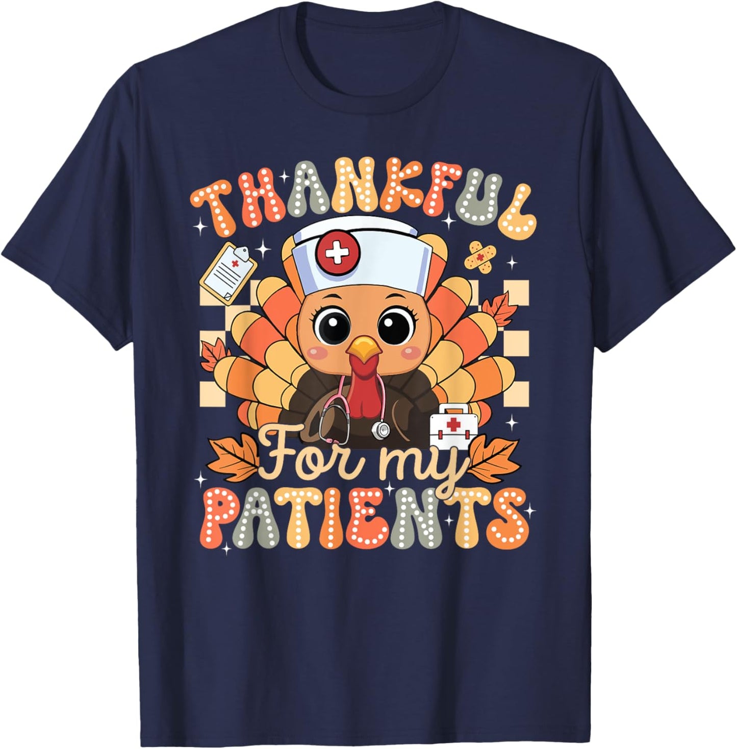 Turkey Nurse Thankful For Patients Thanksgiving Fall Scrub T-Shirt - T-Shirt | Navy