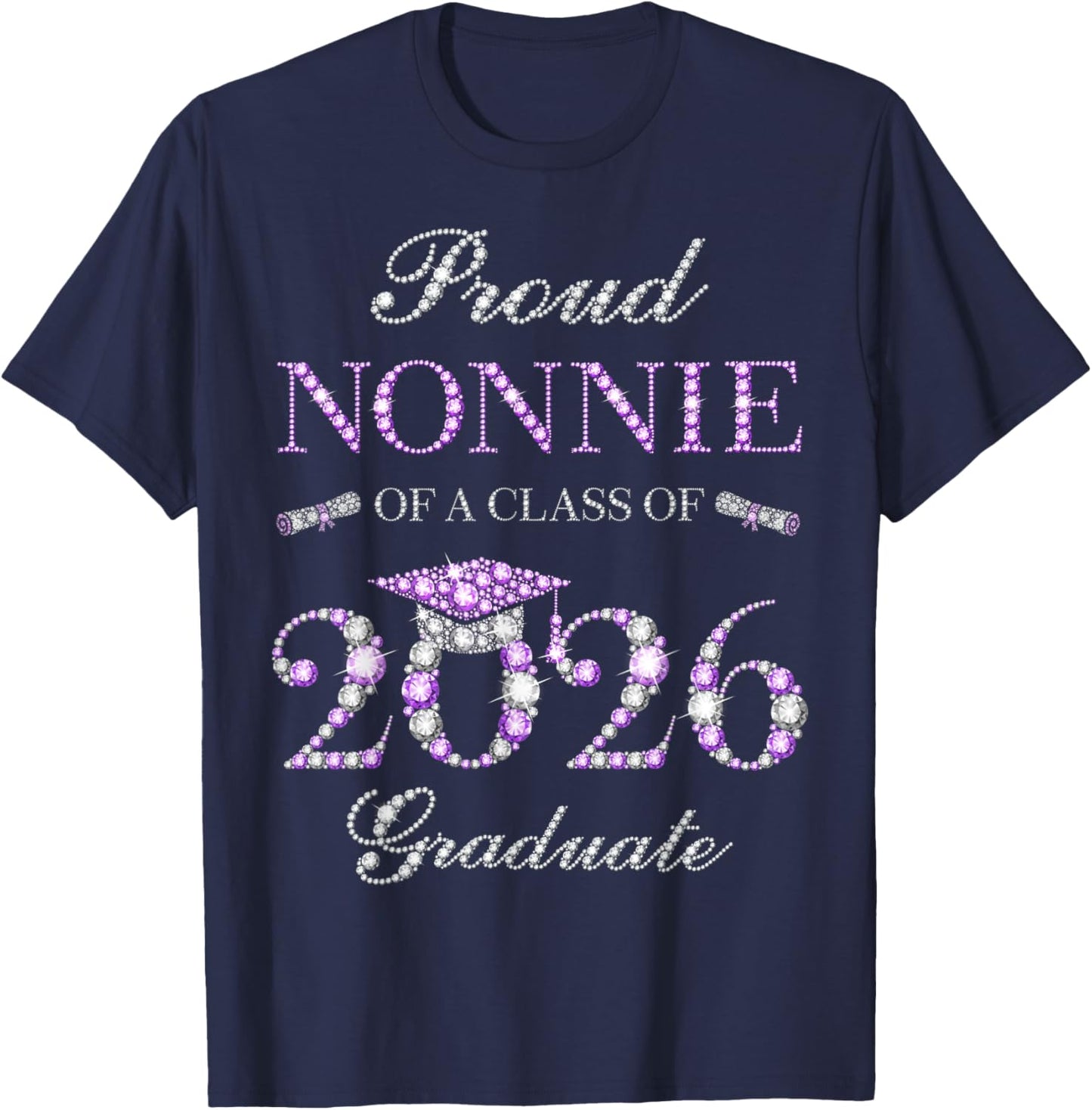 Proud Nonnie of A Class of 2026 Graduate T-Shirt - T-Shirt | Navy