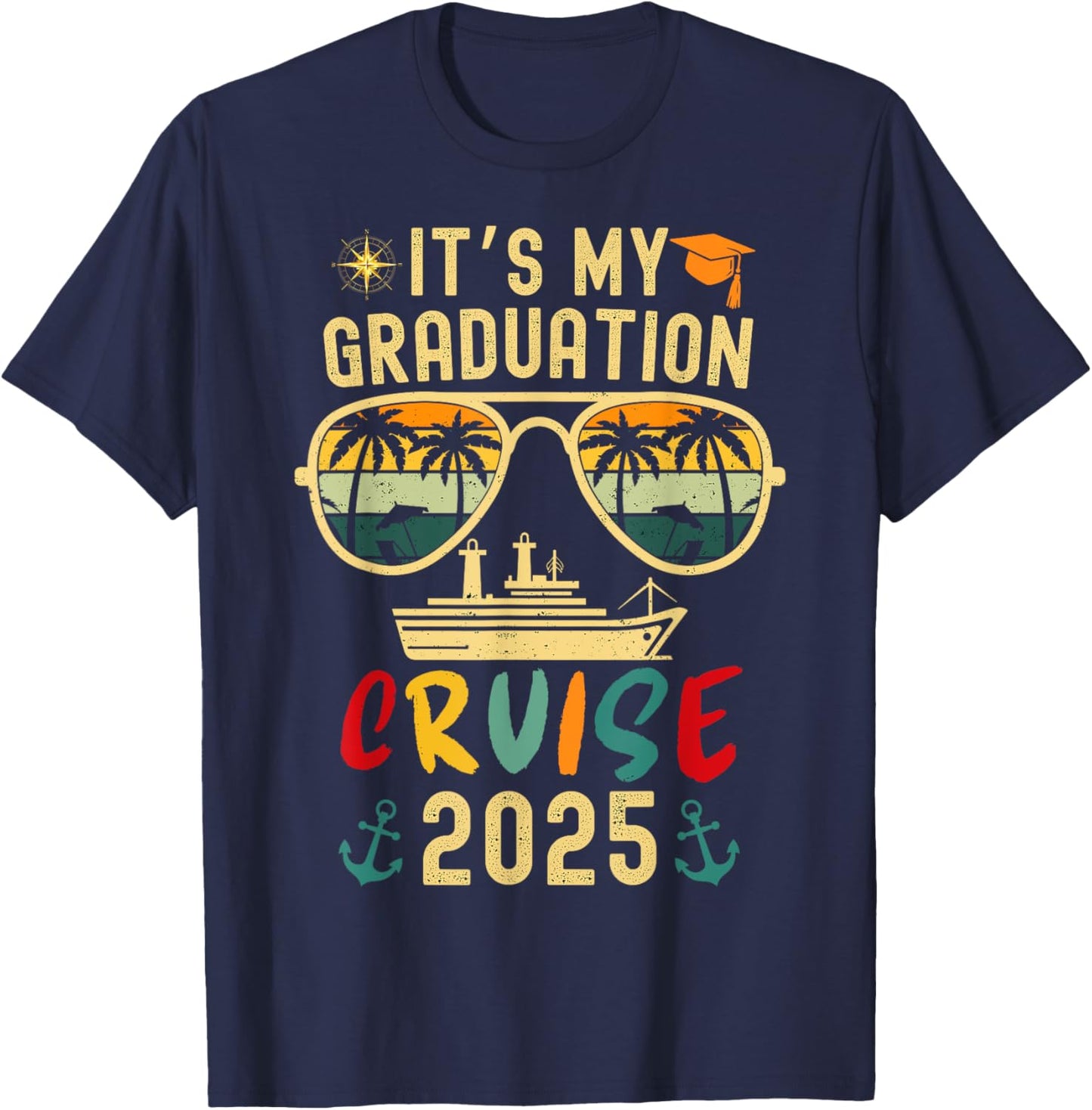 It's My Graduation Cruise 2025 Summer Cruise Seniors Trip T-Shirt - T-Shirt | Navy
