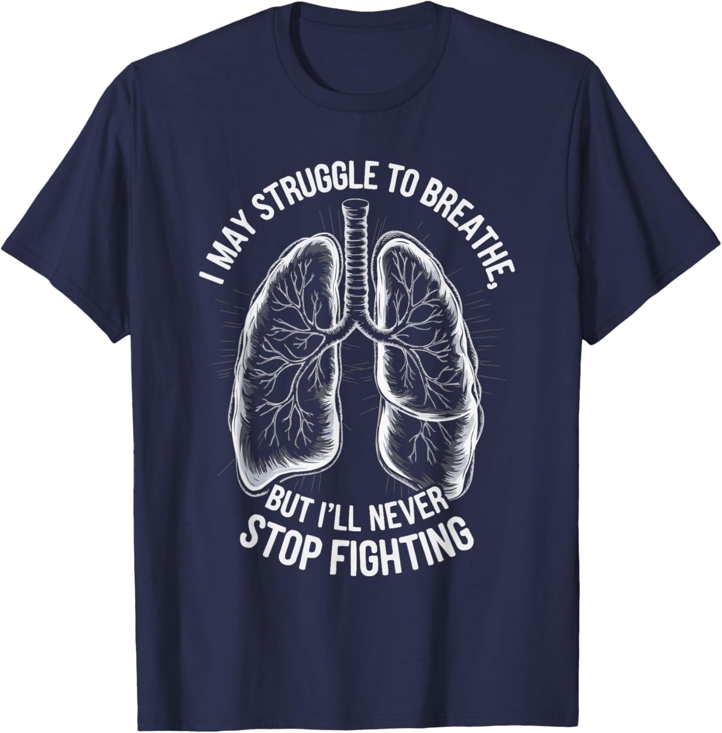 Chronic Obstructive Pulmonary Disease COPD Awareness T-Shirt - T-Shirt | Navy