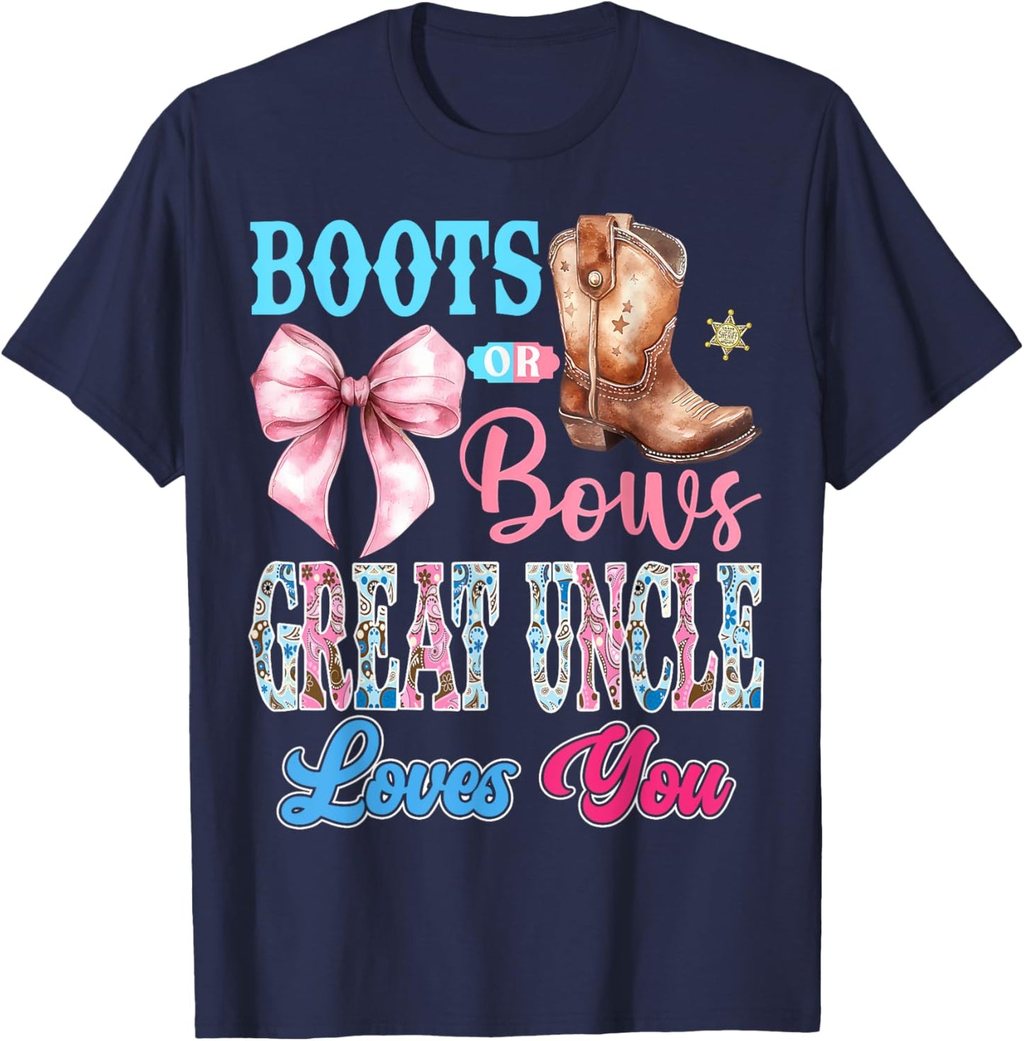 Boots or Bows Great Uncle Loves You Gender Reveal Party T-Shirt - T-Shirt | Navy