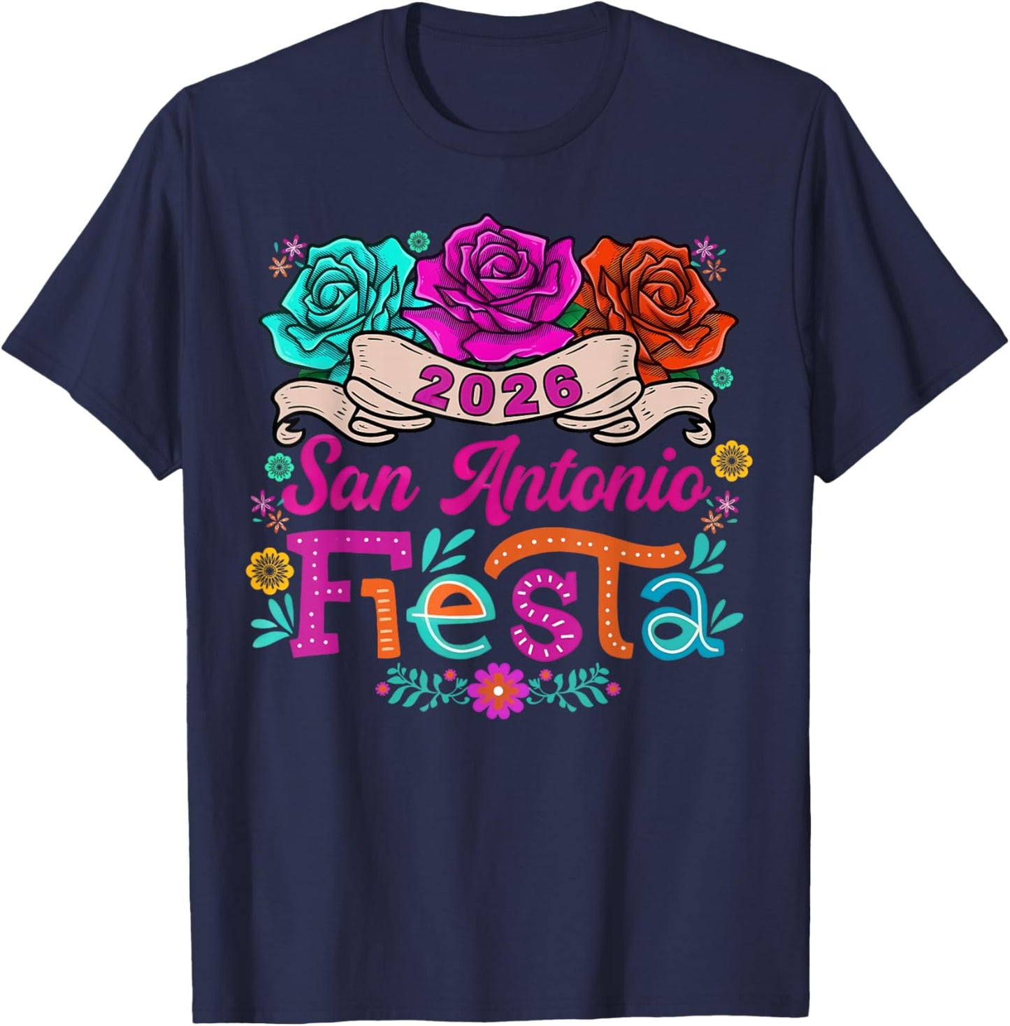 San Antonio Viva Fiesta 2026 Cinco De Mayo Mexico Culture T-Shirt - T-Shirt | Navy