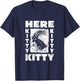 Flathead Catfish Fishing Catfish Hunter Here Kitty Kitty Pun T-Shirt - T-Shirt | Navy