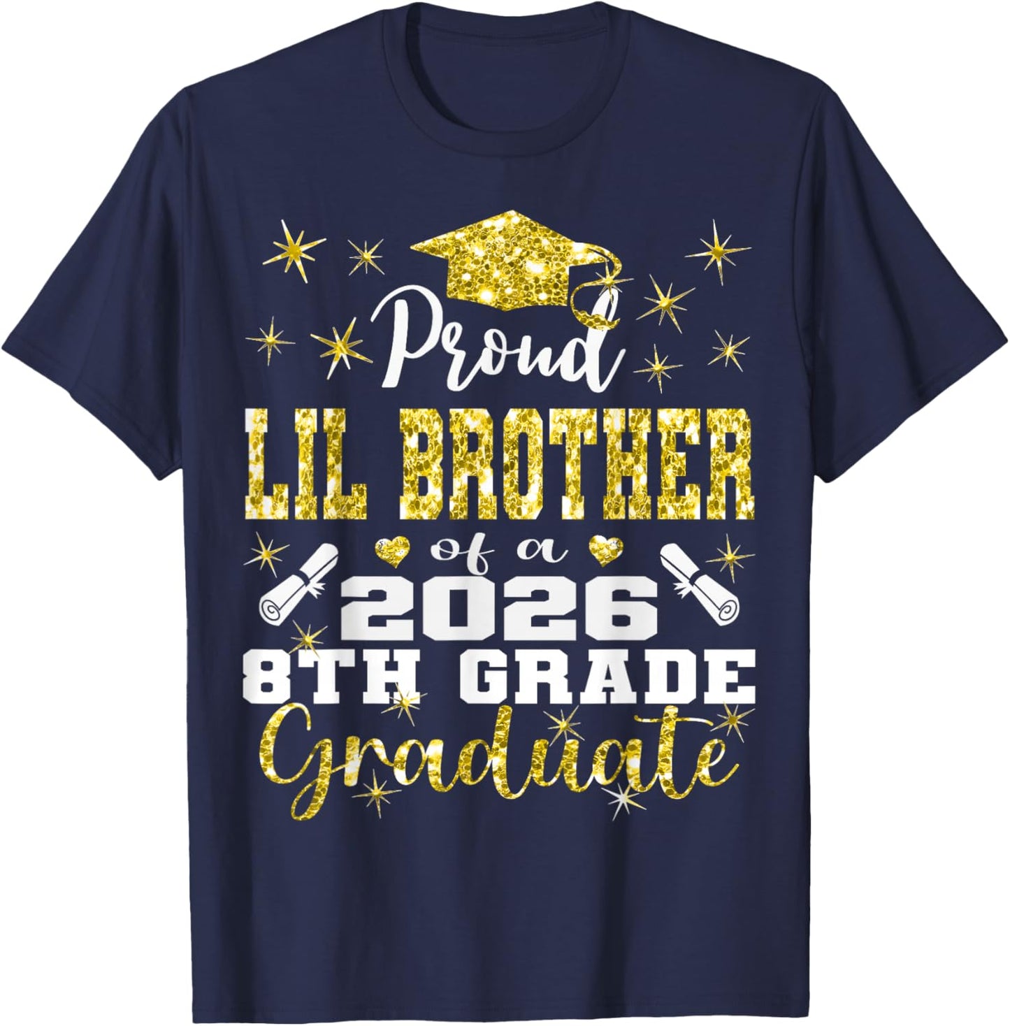Proud Lil Brother of 8th Grade Graduate 2026 Middle T-Shirt - T-Shirt | Navy
