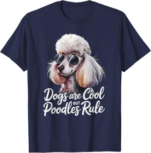 Poodle Lover Dogs Are Cool But Poodles Rule Poodle T-Shirt - T-Shirt | Navy
