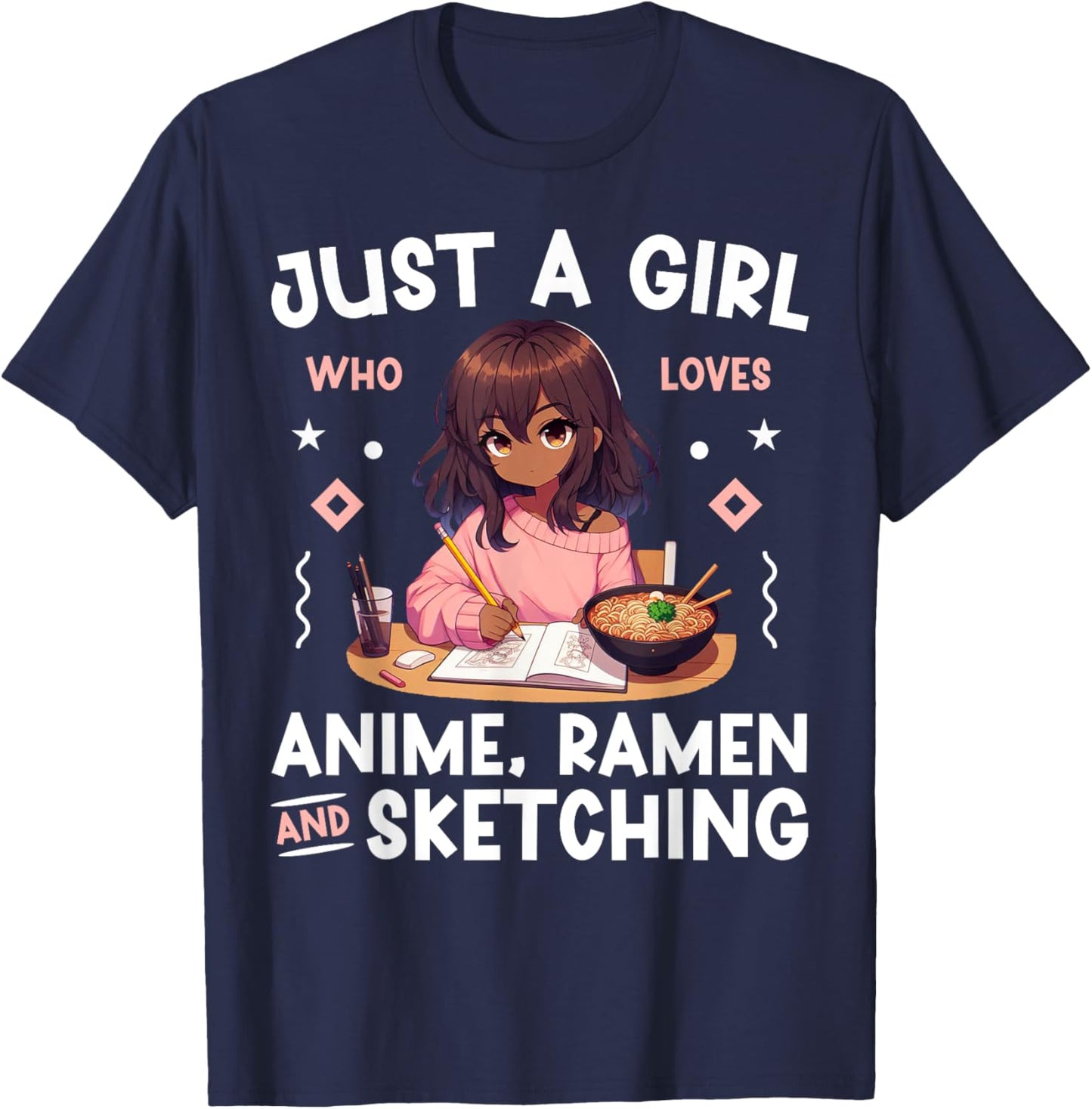Just A Girl Who Loves Anime Ramen and Sketching Otaku T-Shirt - T-Shirt | Navy