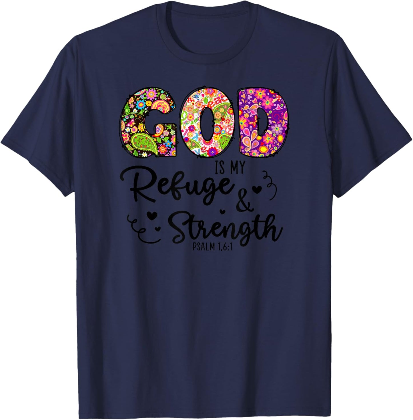 God is My Refuge and Strength Psalm 1,6:1 Christian Bible T-Shirt - T-Shirt | Navy