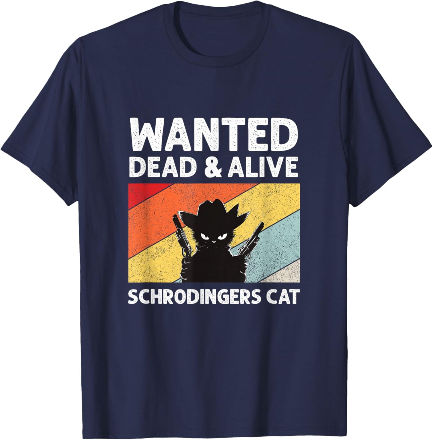 Quantum Mechanic Funny Clothing & Gifts Schrdinger's Cat Paradox T-Shirt - T-Shirt | Navy