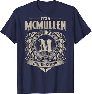It's A MCMULLEN Thing You Wouldn't Understand Family Name T-Shirt - T-Shirt | Navy