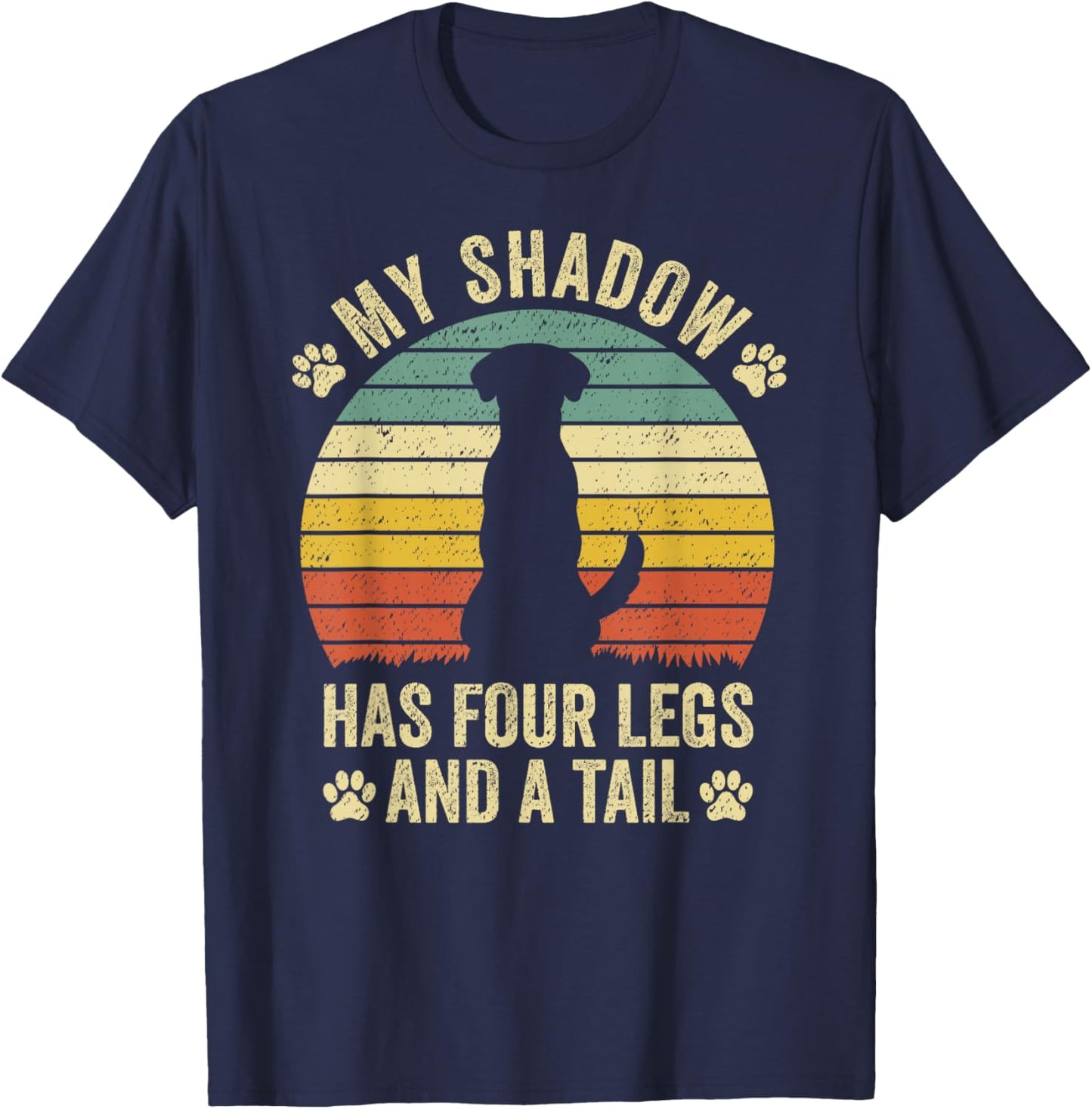 Retro Vintage My Shadow Has Four Legs And A Tail T-Shirt - T-Shirt | Navy