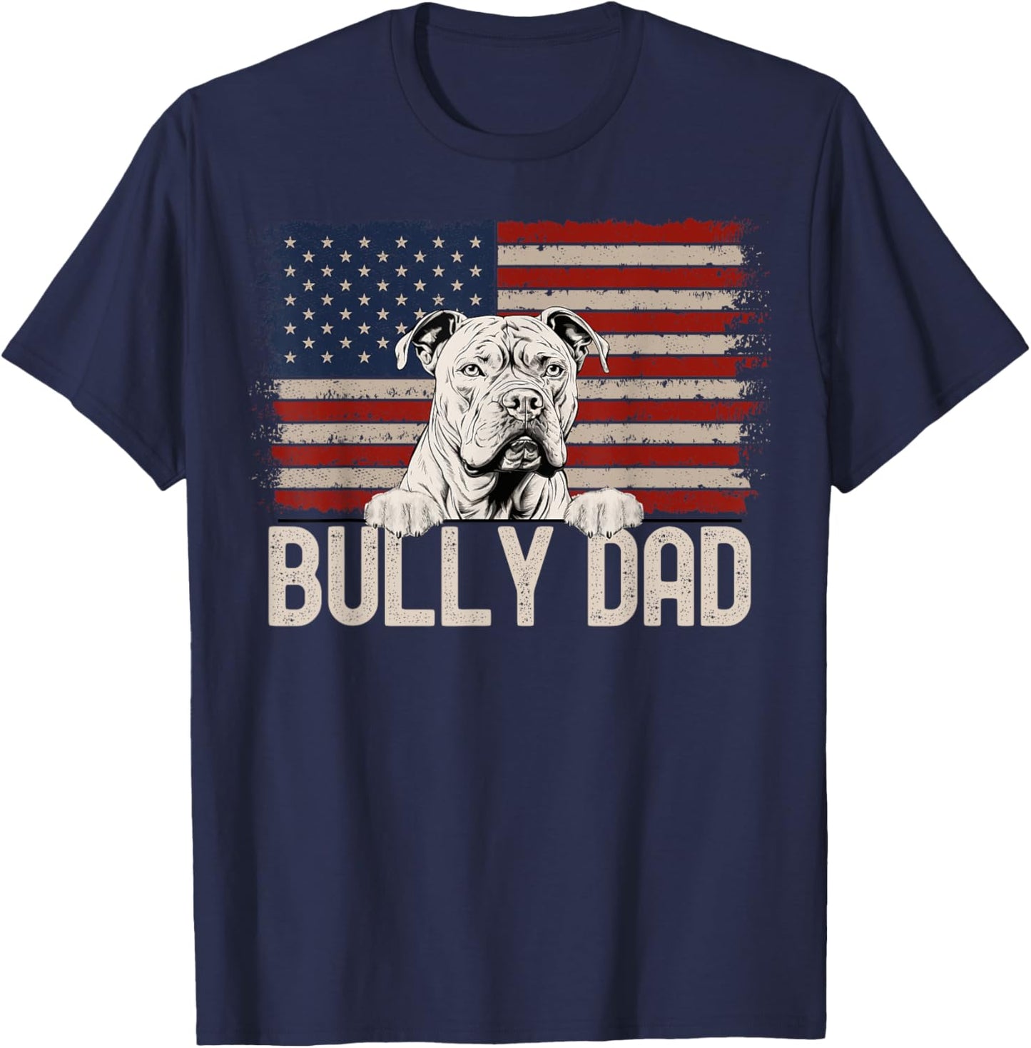 Best Dog Dad Ever American Flag - Bully Dad T-Shirt - T-Shirt | Navy