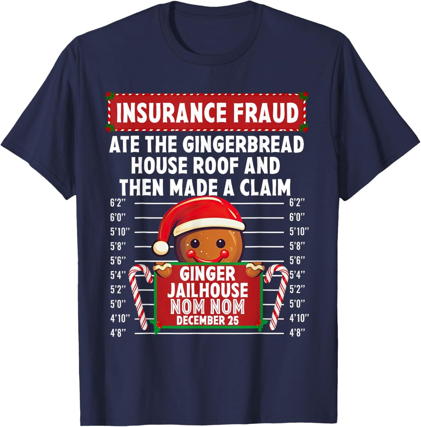 Insurance Fraud Ginger Jailhouse Christmas Xmas Gingerbread T-Shirt - T-Shirt | Navy