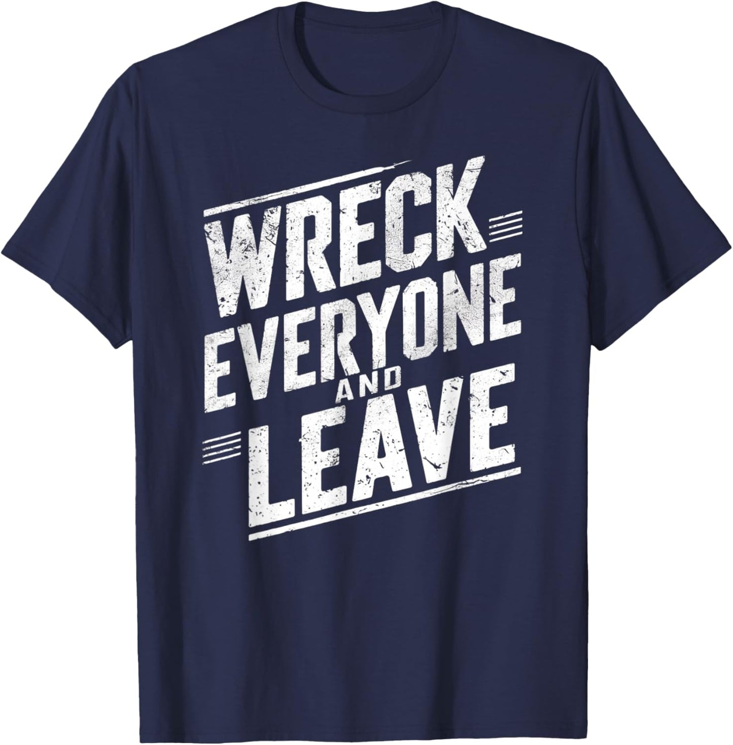 Vintage Distressed Wreck Everyone and Leave Wrestling Match T-Shirt - T-Shirt | Navy