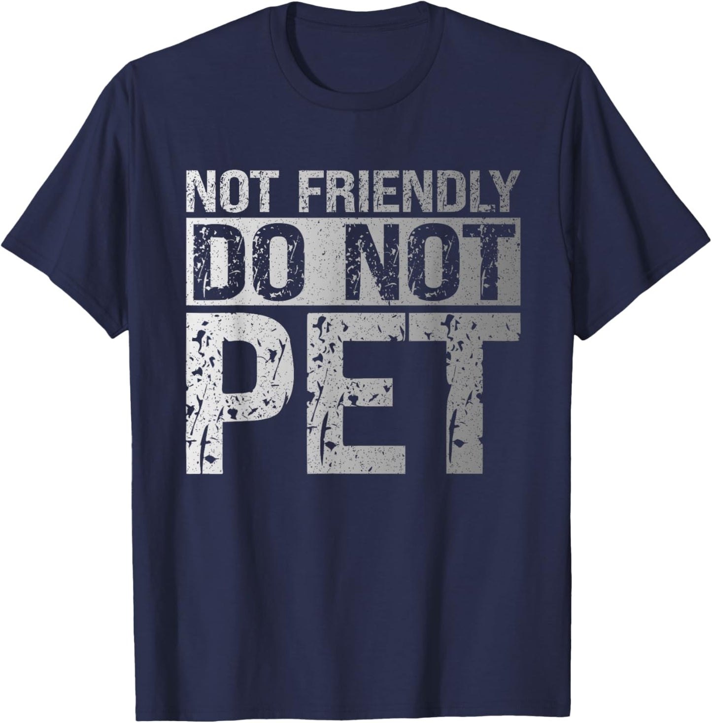 Not Friendly Do Not Pet Funny Emotional Support Human T-Shirt - T-Shirt | Navy