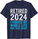 Retired 2024 Retirement Men Women Humor Funny Retirement T-Shirt - T-Shirt | Navy