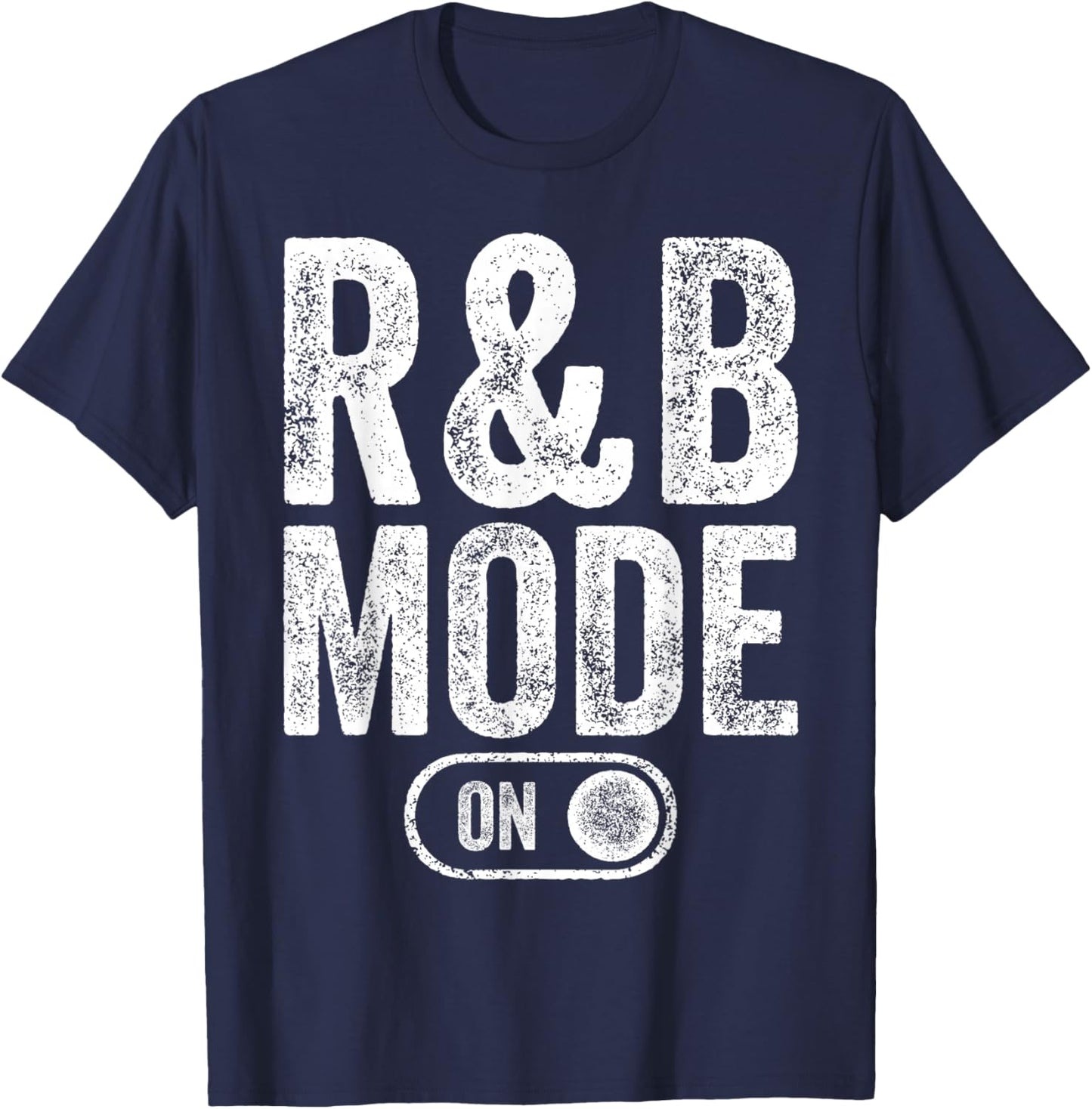 R&B Mode On Funny Soul Singer Gift Karaoke Music Lover T-Shirt - T-Shirt | Navy