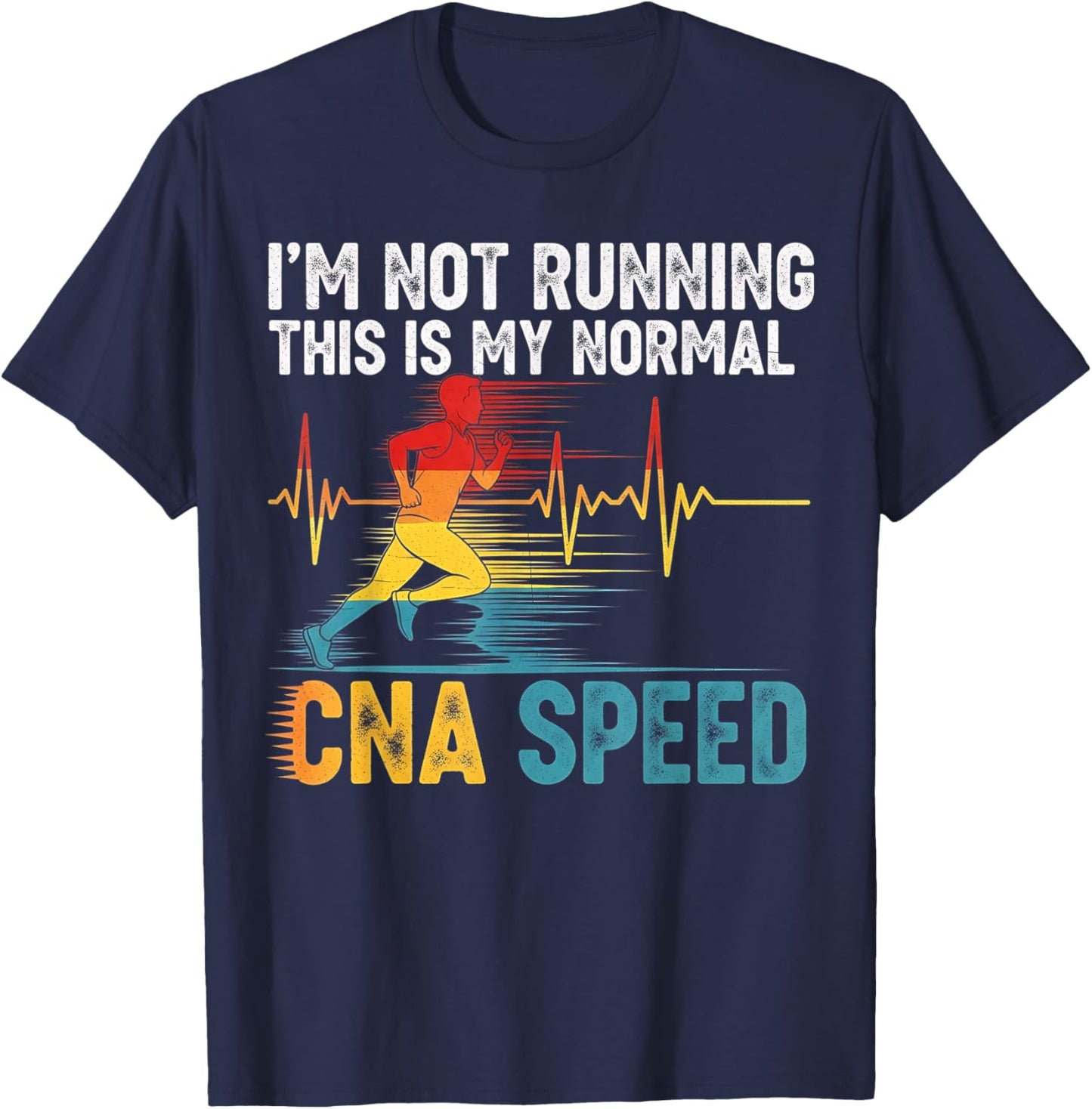I’m Not Running, This is My Normal CNA Speed Nurse Woman T-Shirt - T-Shirt | Navy