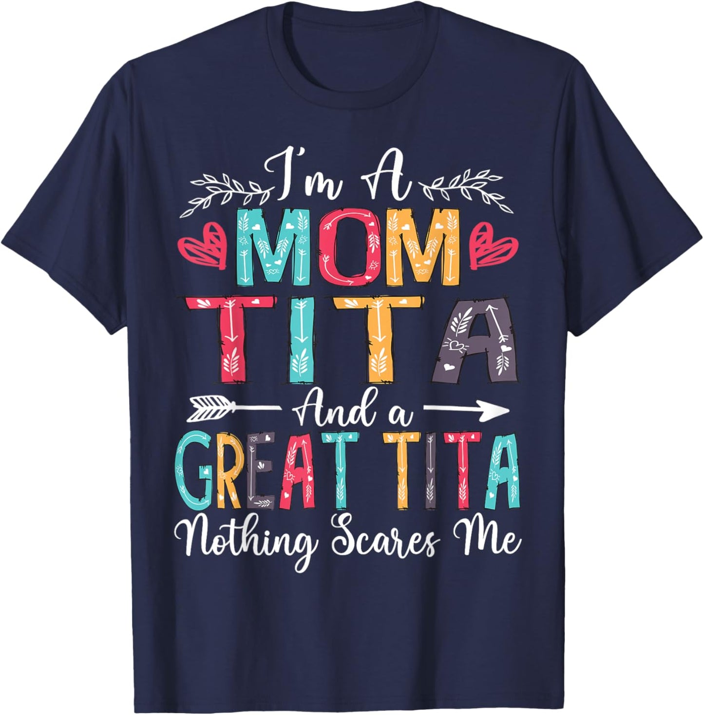 I'm A Mom Tita And Great Tita Mother's Day 2025 T-Shirt - T-Shirt | Navy