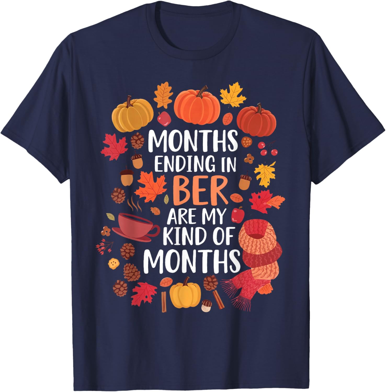 Ber Months Fall Autumn Idea & Autumn Pumpkin T-Shirt - T-Shirt | Navy
