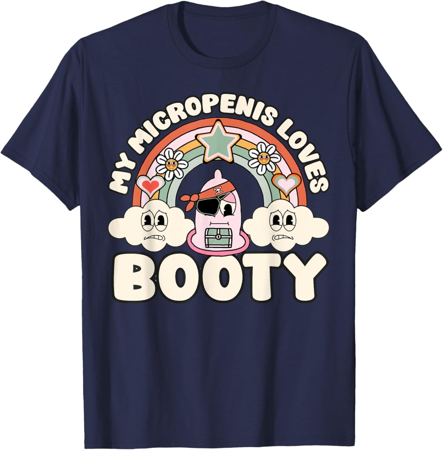 Funny My Micropenis Loves Booty Inappropriate Adult Humor T-Shirt - T-Shirt | Navy